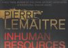 Inhuman Resources by Pierre Lemaitre Review Inhuman Resources