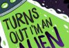Turns Out I’m An Alien by Lou Treleaven Review Alien