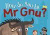 How Do You Do, Mr Gnu? by Billy Coughlan Review Mr Gnu