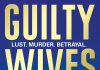 Guilty Wives by James Patterson and David Ellis Review Guilty Wives