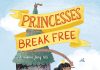 Princesses Break Free by Timothy Knapman Review Princesses Break Free
