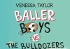 Baller Boys vs The Bulldozers by Venessa Taylor Review Baller Boys
