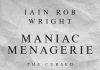 Maniac Menagerie by Iain Rob Wright Review Maniac Menagerie