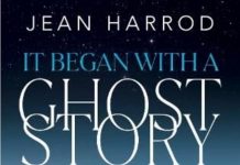 It Began with a Ghost Story by Jean Harrod Review It Began With a Ghost Story review